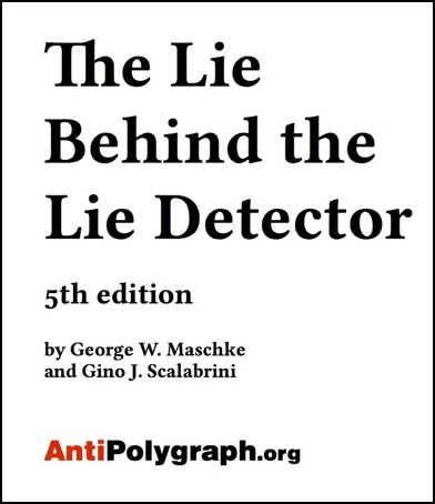 Cover of The Lie Behind the Lie Detector by George W. Maschke & Gino J. Scalabrini