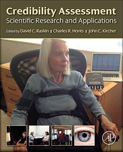 Cover of Credibility Assessment: Scientific Research and Applications by David C. Raskin, Charles R. Honts & John C. Kircher (Editors)